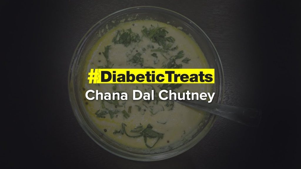 Chana Dal Chutney Diabetic Treats Healthy Diabetic Recipe Dr
